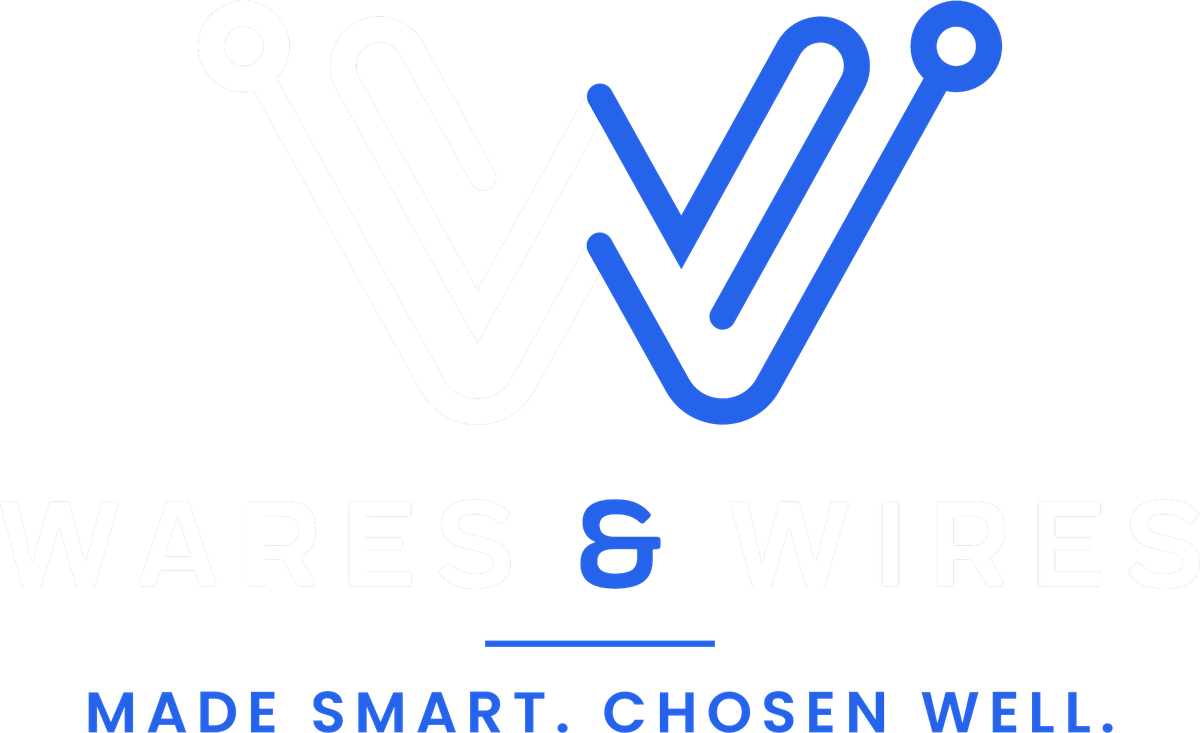Wares & Wires — Made smart. Chosen well.